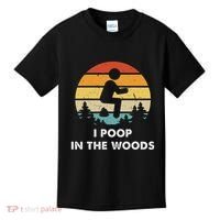 I Poop In The Woods Funny Outdoors Kids T-Shirt thumb 0