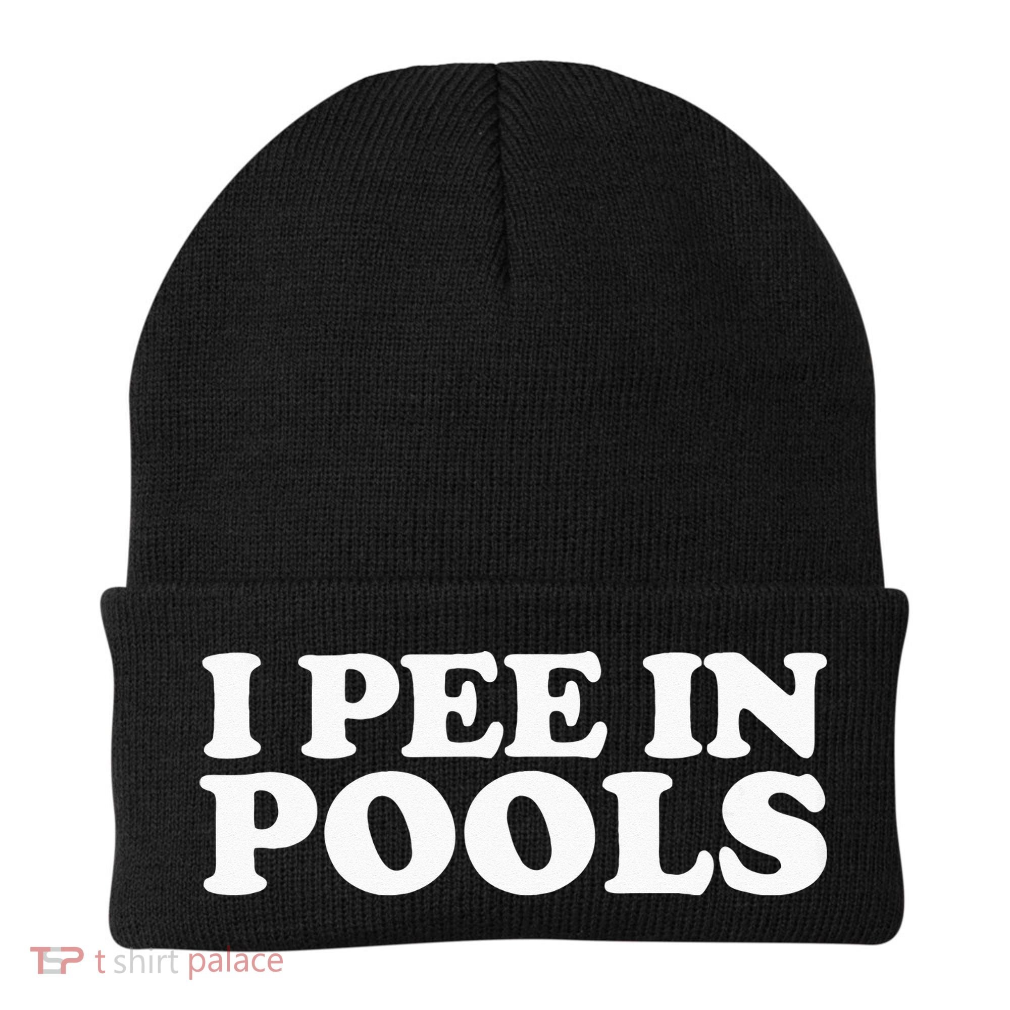 I Pee In Pools Funny Vacation I Pee In Pools Beanie