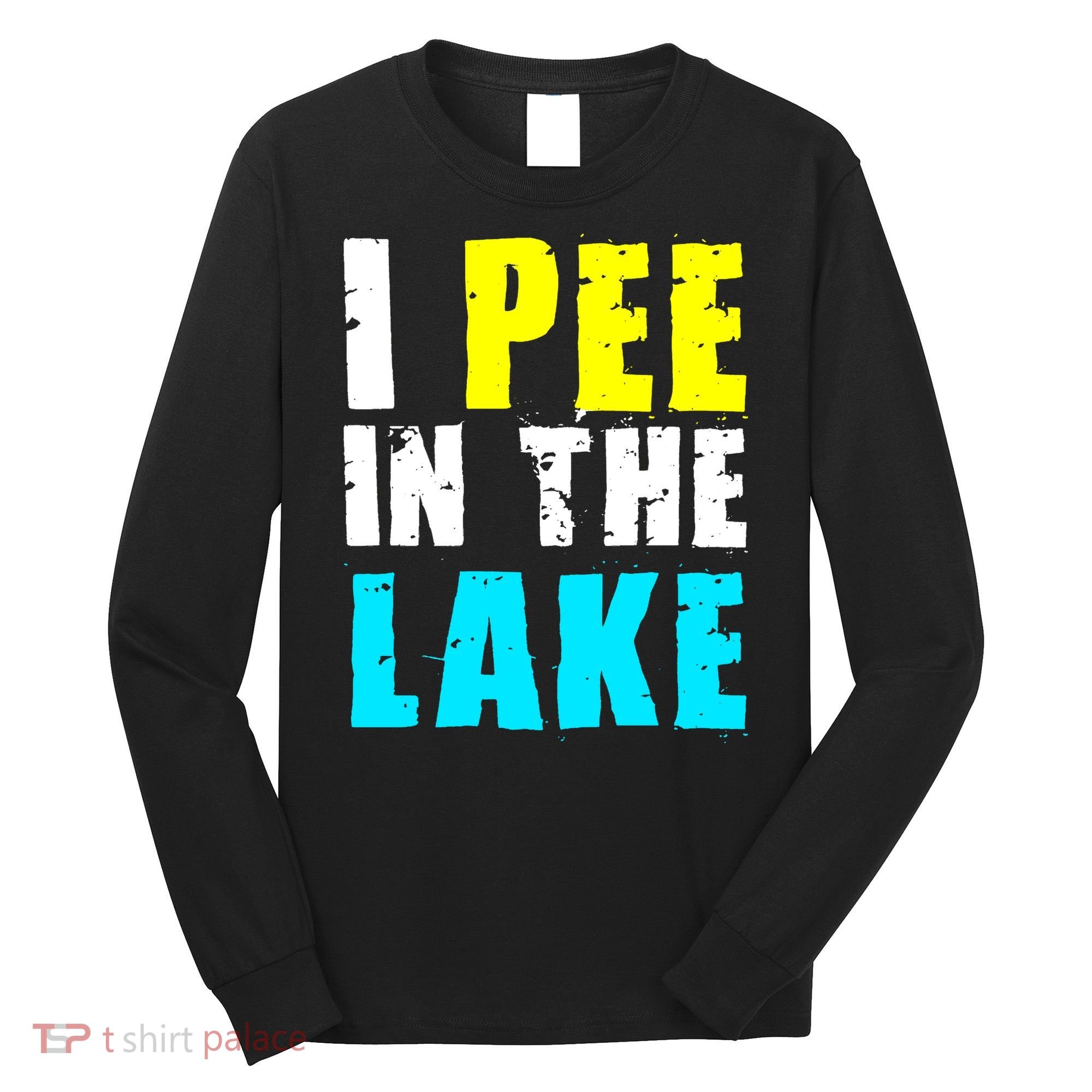 I Pee In The Lake Funny Summer Vacation Long Sleeve Shirt