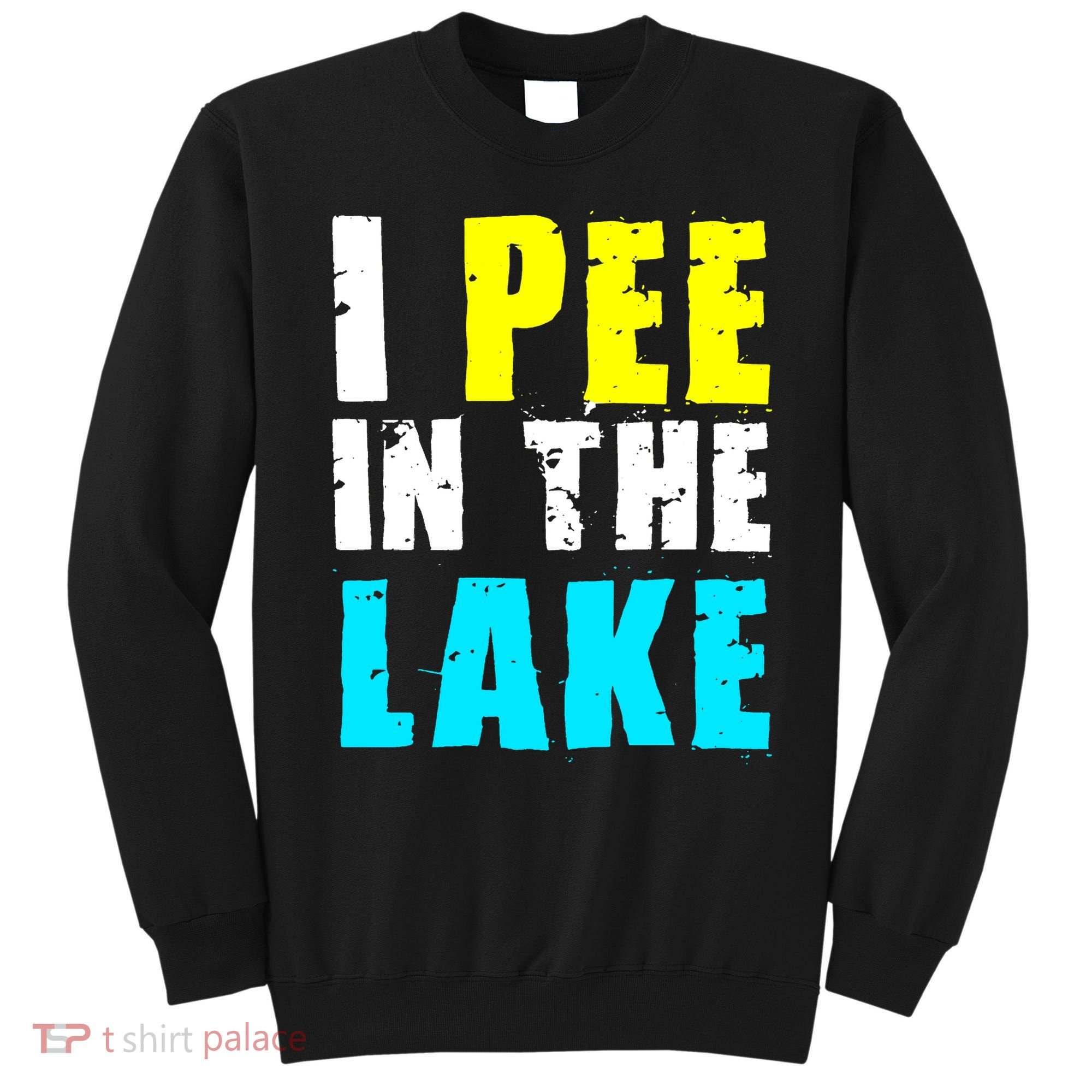 I Pee In The Lake Funny Summer Vacation Sweatshirt