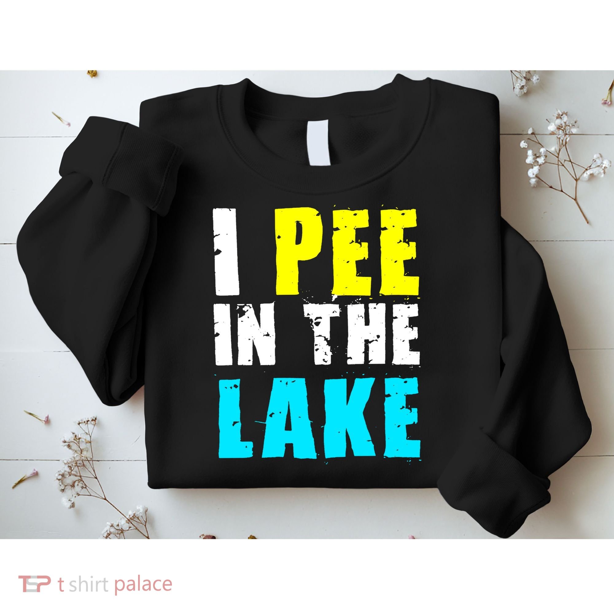 I Pee In The Lake Funny Summer Vacation Sweatshirt