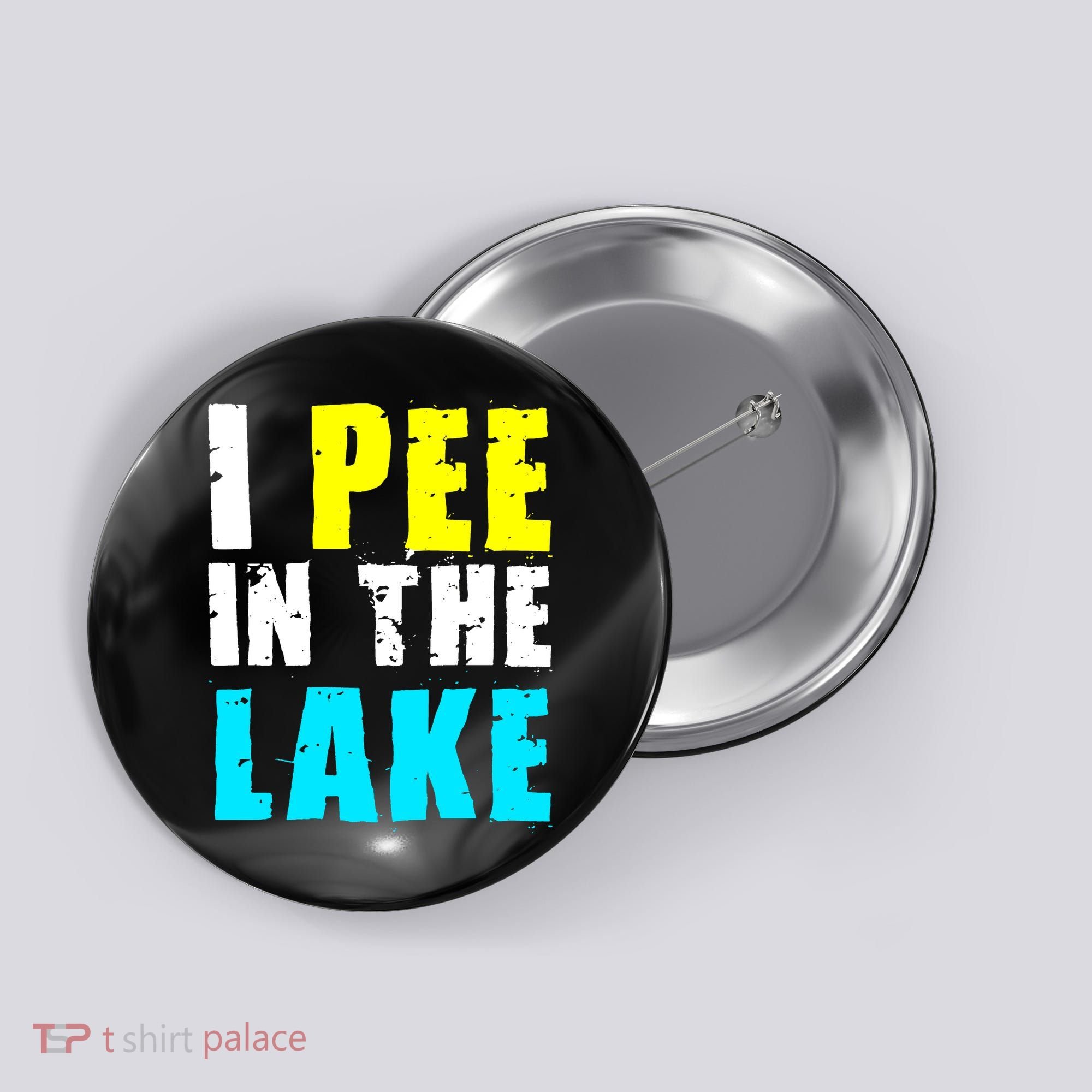 I Pee In The Lake Funny Summer Vacation Button