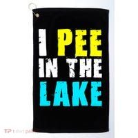 I Pee In The Lake Funny Summer Vacation Golf Towel thumb 0