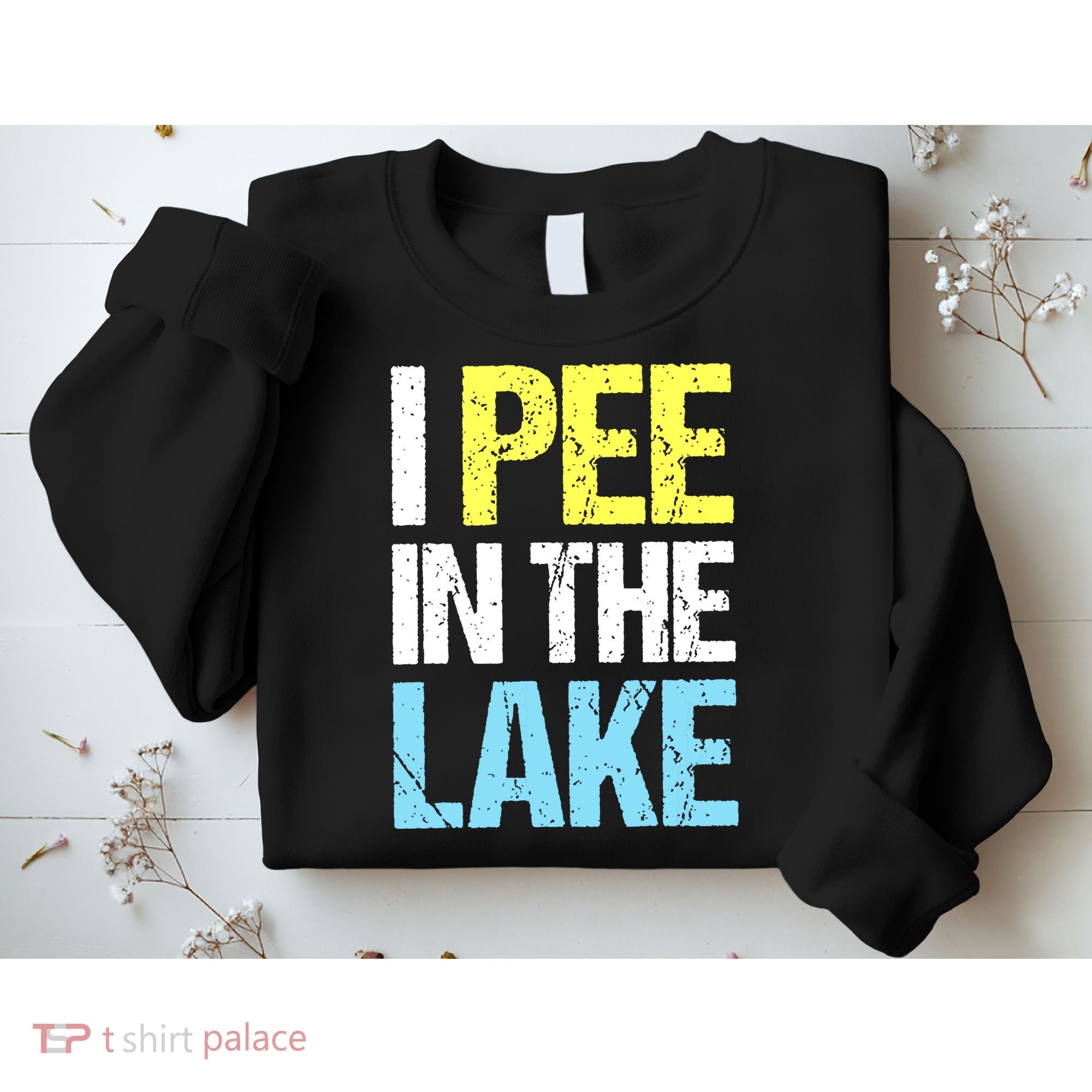 I Pee In The Lake Funny Summer Vacation Sweatshirt