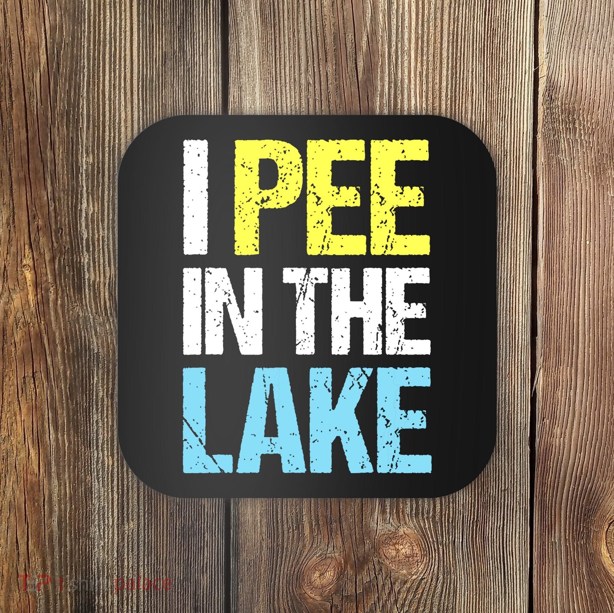 I Pee In The Lake Funny Summer Vacation Coaster