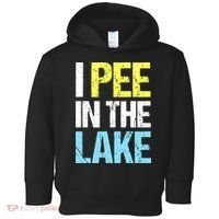 I Pee In The Lake Funny Summer Vacation Toddler Hoodie thumb 0