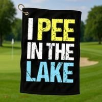 I Pee In The Lake Funny Summer Vacation Golf Towel thumb 1