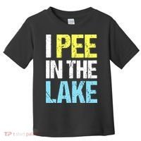 I Pee In The Lake Funny Summer Vacation Toddler T-Shirt thumb 0