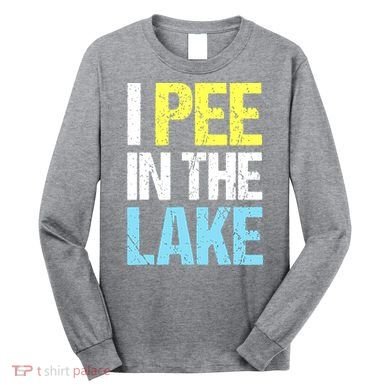 I Pee In The Lake Funny Summer Vacation Long Sleeve Shirt