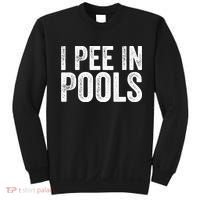 I Pee In Pools Funny Sweatshirt thumb 0