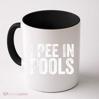 I Pee In Pools Funny Coffee Mug thumb 0