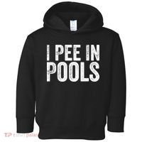 I Pee In Pools Funny Toddler Hoodie thumb 0