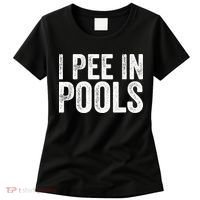I Pee In Pools Funny Women's T-Shirt thumb 0
