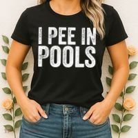I Pee In Pools Funny Women's T-Shirt thumb 2