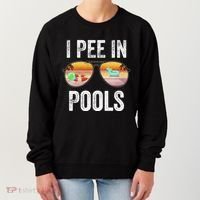 I Pee In Pools Funny Women's Sweatshirt thumb 0
