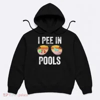 I Pee In Pools Funny Hoodie thumb 0