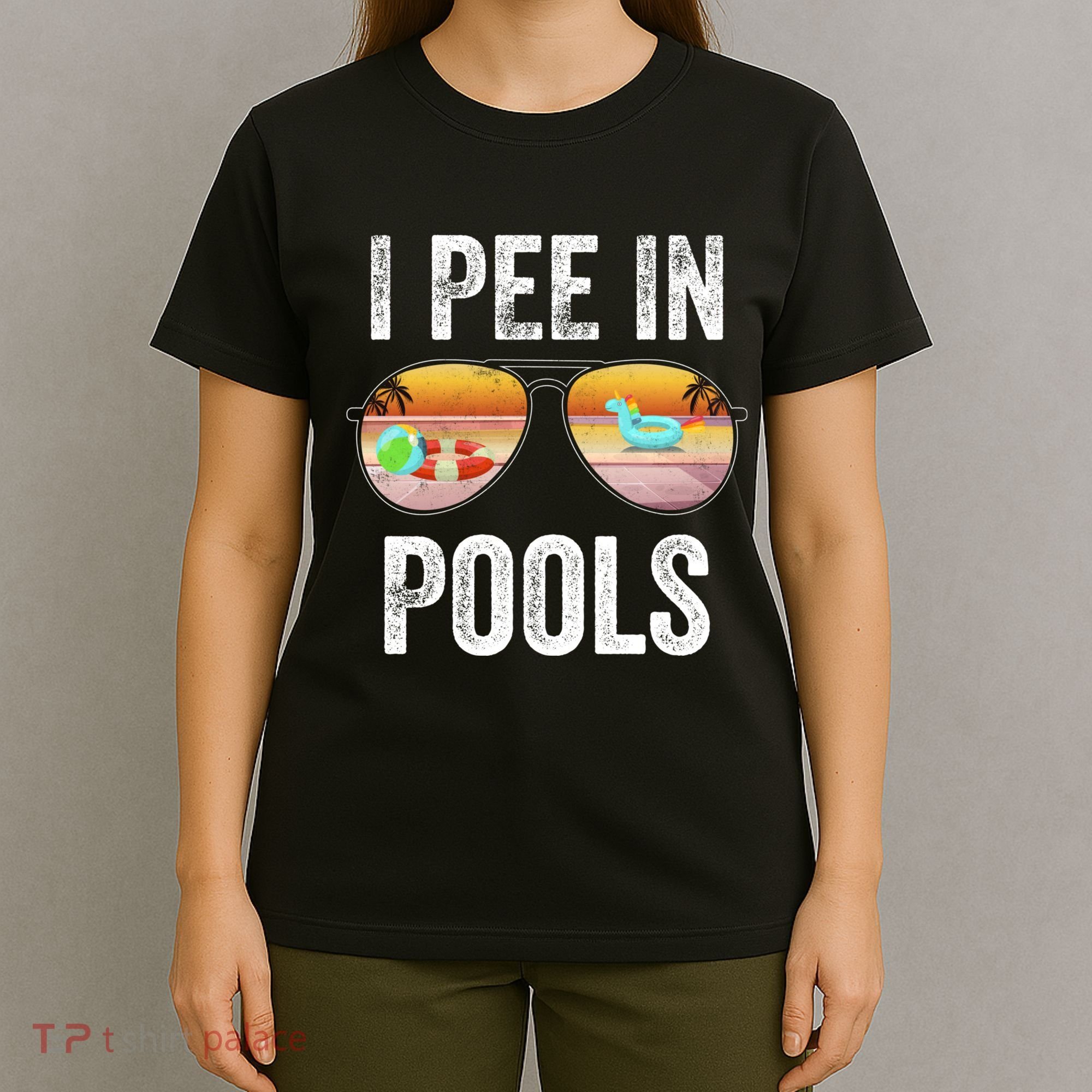I Pee In Pools Funny T-Shirt