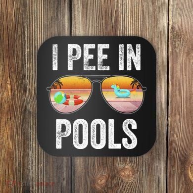 I Pee In Pools Funny Coaster