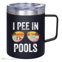 I Pee In Pools Funny 12oz Stainless Steel Coffee Mug thumb 0