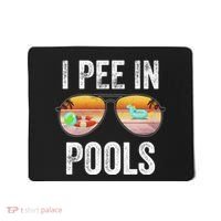 I Pee In Pools Funny Mousepad thumb 0