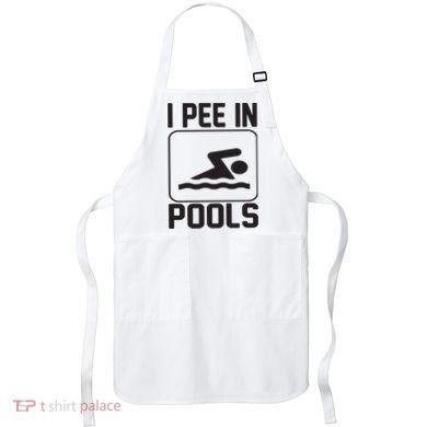 I Pee In Pools Funny I Pee In Pools Apron