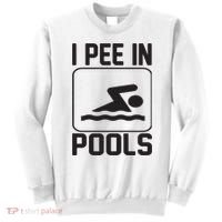 I Pee In Pools Funny I Pee In Pools Sweatshirt thumb 0