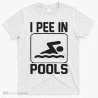 I Pee In Pools Funny I Pee In Pools T-Shirt thumb 0