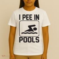 I Pee In Pools Funny I Pee In Pools T-Shirt thumb 4
