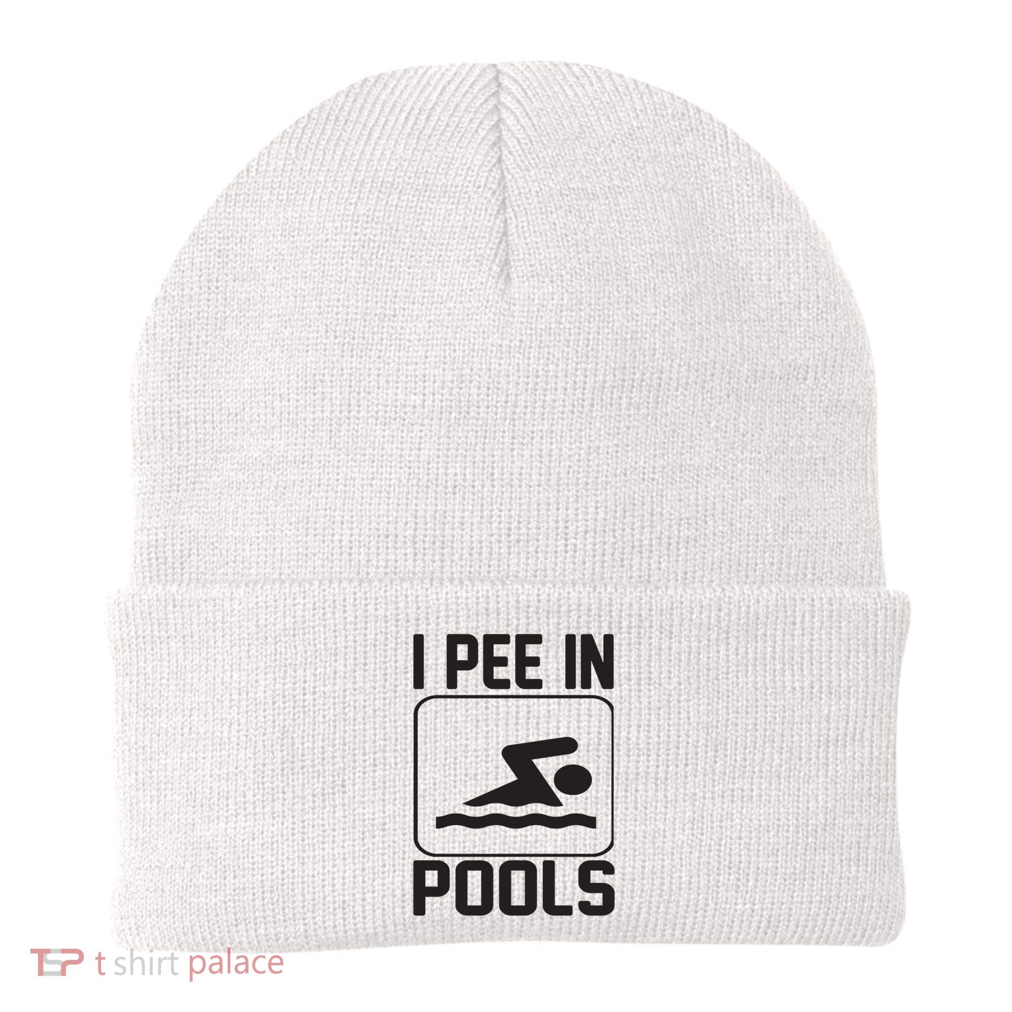 I Pee In Pools Funny I Pee In Pools Beanie