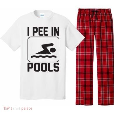 I Pee In Pools Funny I Pee In Pools Pajama Set