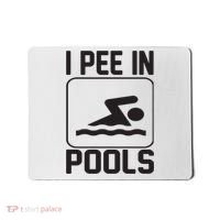 I Pee In Pools Funny I Pee In Pools Mousepad thumb 0