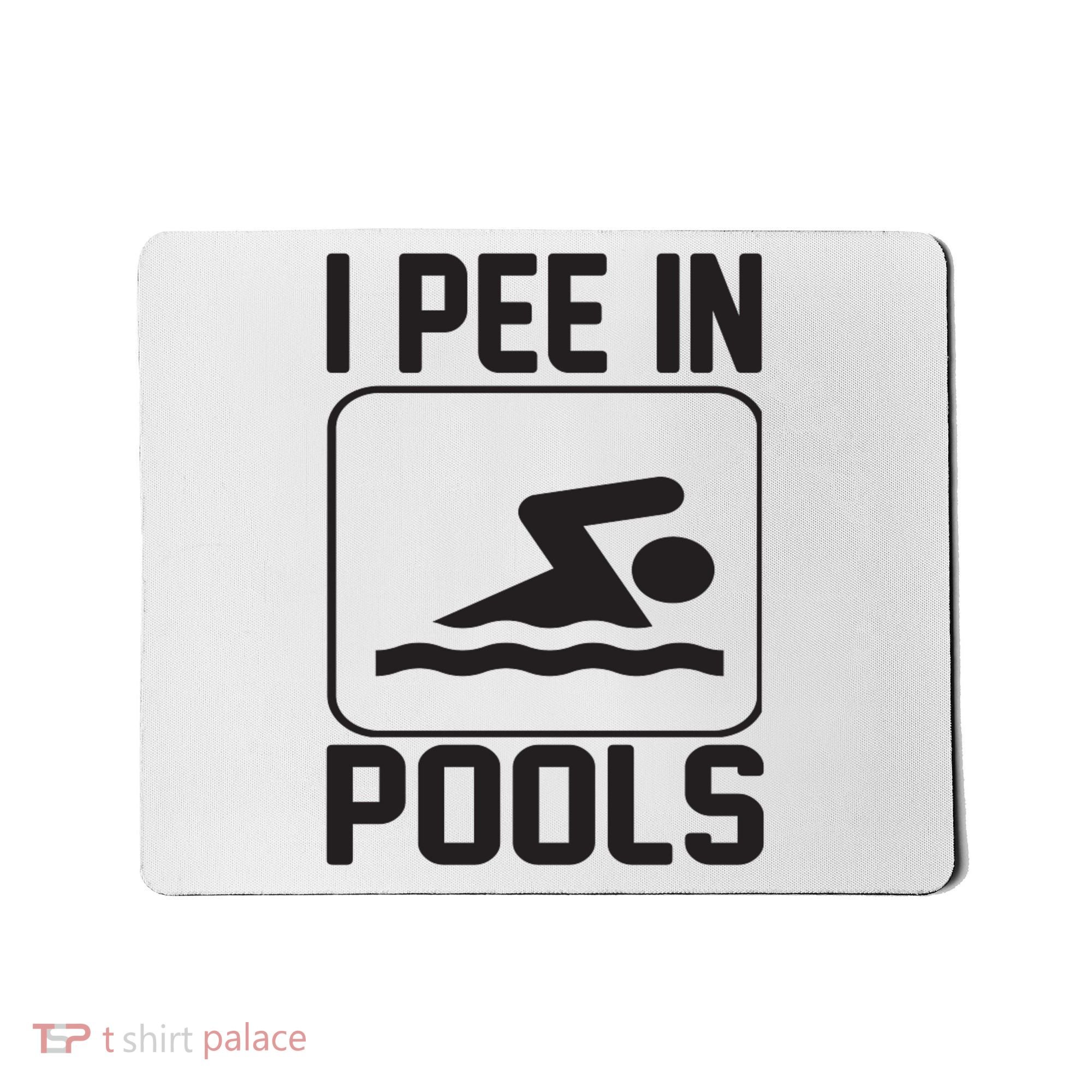 I Pee In Pools Funny I Pee In Pools Mousepad