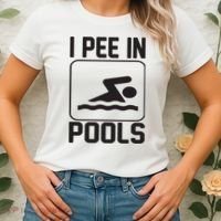 I Pee In Pools Funny I Pee In Pools Women's T-Shirt thumb 2