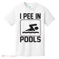 I Pee In Pools Funny I Pee In Pools Kids T-Shirt thumb 0