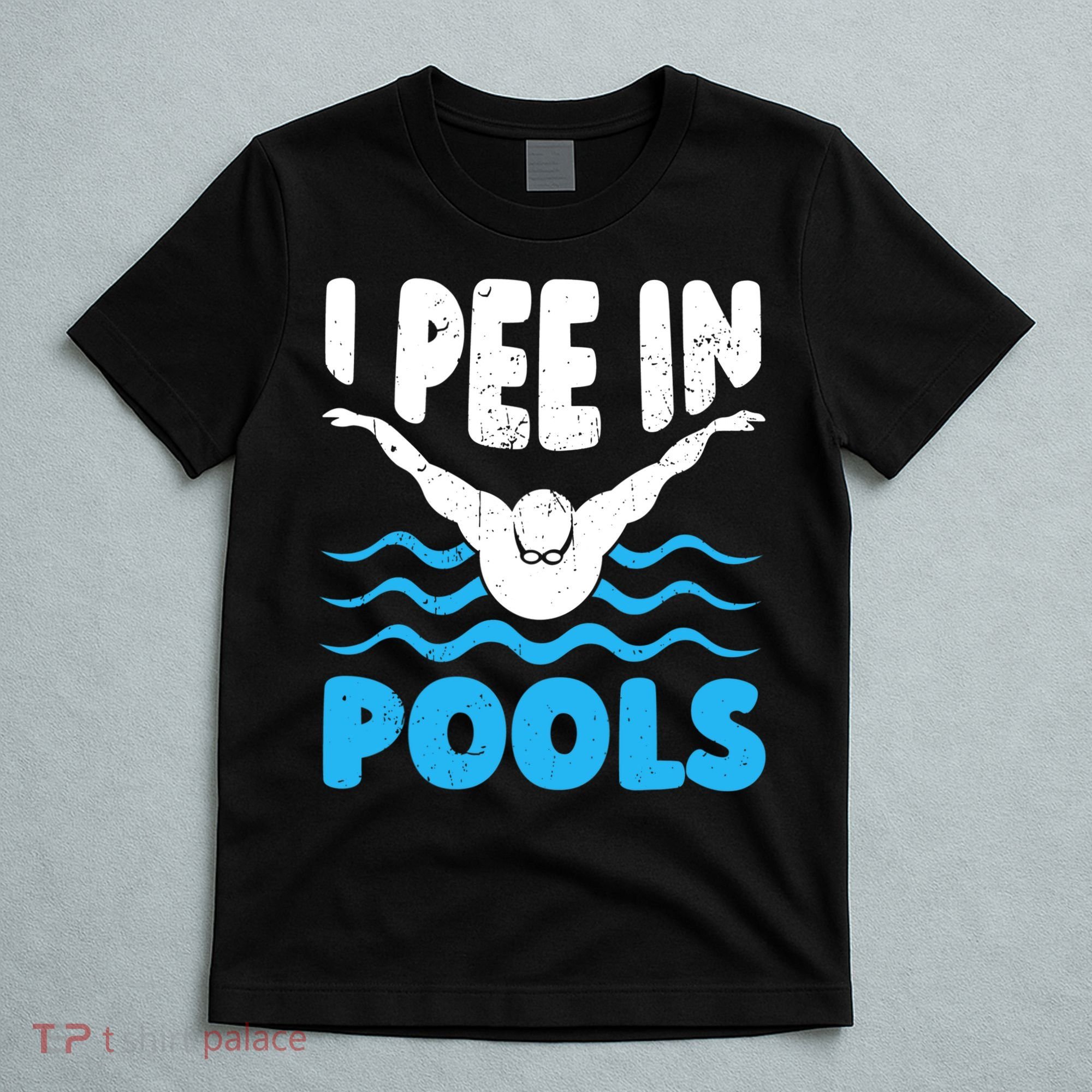 I Pee In Pools Funny Swimmer Swimming Coach Player Graphic T-Shirt