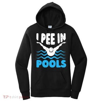 I Pee In Pools Funny Swimmer Swimming Coach Player Graphic Women's Hoodie