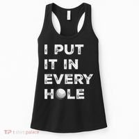 I Put It In Every Hole Golfer Golf Ball Women Golfing Women's Tank Top thumb 0