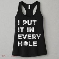 I Put It In Every Hole Golfer Golf Ball Women Golfing Women's Tank Top thumb 3