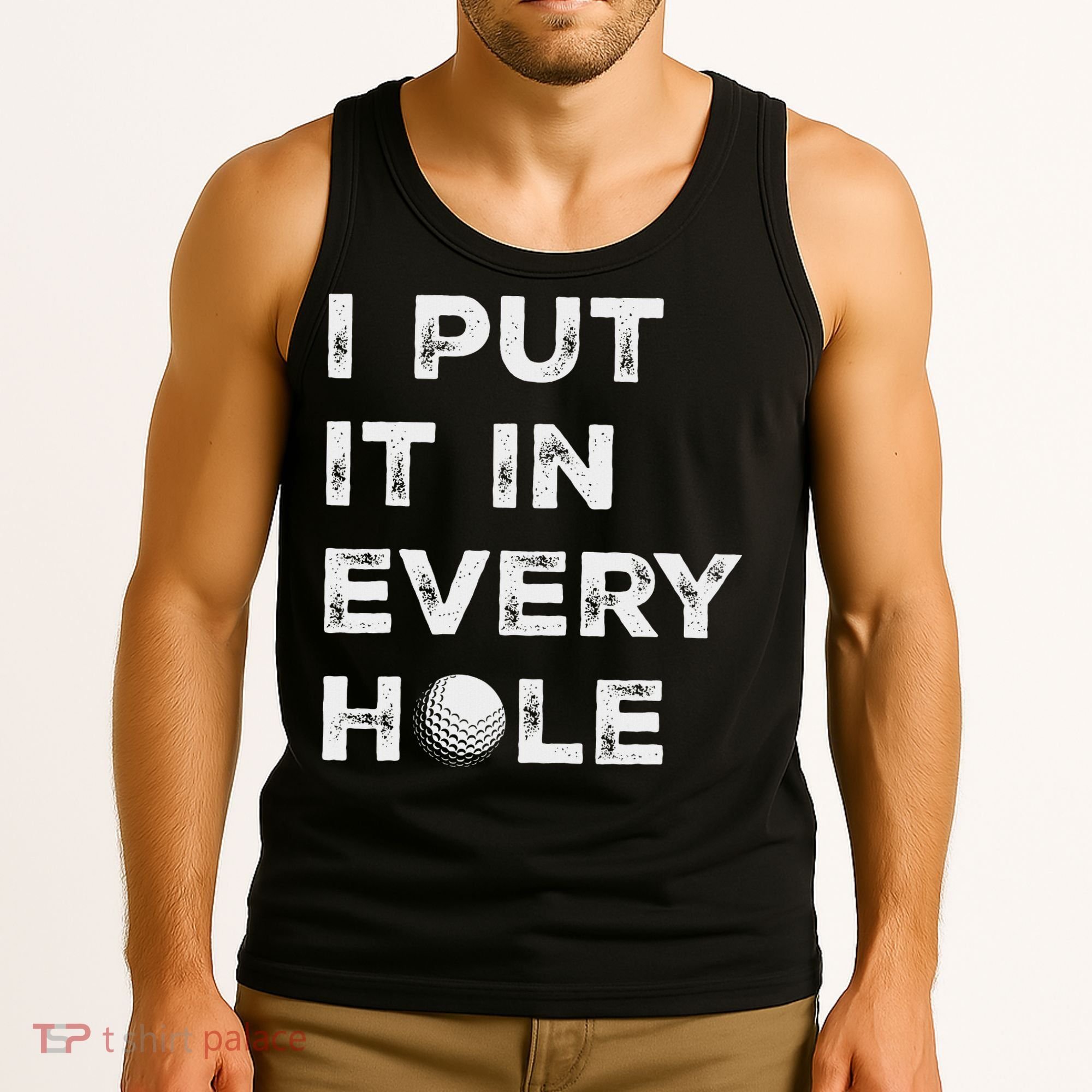 I Put It In Every Hole Golfer Golf Ball Women Golfing Tank Top