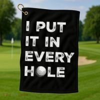 I Put It In Every Hole Golfer Golf Ball Women Golfing Golf Towel thumb 1