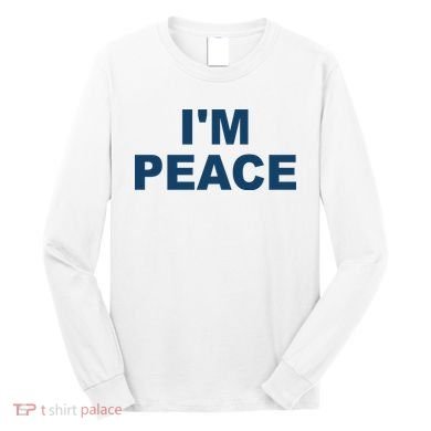 I'm Peace Long Sleeve Shirt