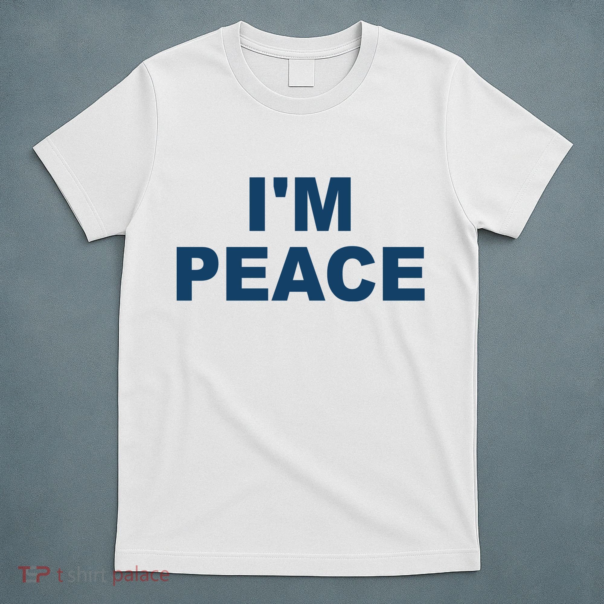 I'm Peace T-Shirt
