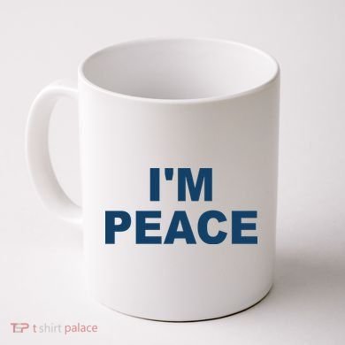 I'm Peace Coffee Mug
