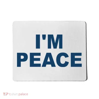 I'm Peace Mousepad