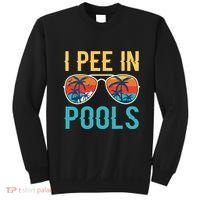 I Pee In Pools Funny Jokes Sarcastic Sayings Sweatshirt thumb 0