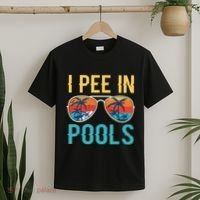 I Pee In Pools Funny Jokes Sarcastic Sayings T-Shirt thumb 2