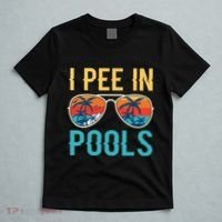 I Pee In Pools Funny Jokes Sarcastic Sayings T-Shirt thumb 5