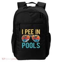 I Pee In Pools Funny Jokes Sarcastic Sayings Backpack thumb 0