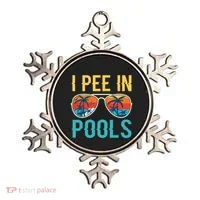 I Pee In Pools Funny Jokes Sarcastic Sayings Ornament thumb 0