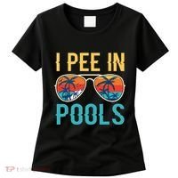 I Pee In Pools Funny Jokes Sarcastic Sayings Women's T-Shirt thumb 0